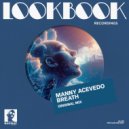 Manny Acevedo - Breath ()