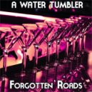 A Water Tumbler - Shards of the Past ()