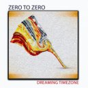 Zero to Zero - Oceanic Wonderlust ()