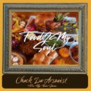 Chuck da Arsonist - Food2MySoul ()