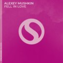 Alexey Mushkin - Fell In Love (Extended Mix)
