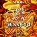 Dr Rush - @sseed (Original Mix)