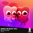 Billy Da Kid - When I\'m With You (Radio Edit)