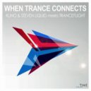 Kuno & Steven Liquid & Tranceflight - When Trance Connects (Tranceflight Extended Mix)