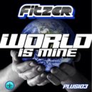 Fitzer - World Is Mine (Radio Edit)