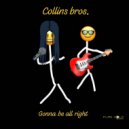 Collins bros. - Gonna Be All Right (Extended Mix)