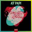 Roberto Morra - Ay Papi (Extended Mix)