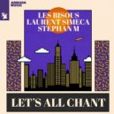 Les Bisous, Laurent Simeca & Stephan M - Let's All Chant