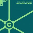 Super8 & Tab, Chris Howard - The Less I Know feat. Chris Howard