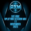 Djs Vibe - Uplifting Session Mix 11 (November 2023)