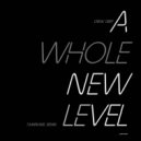 Crew Deep - A Whole New Level