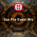 DJ Flide - Sax Pre Event Mix