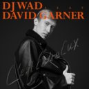 DJ WAD feat. David Garner - C\'est Entre Eux (Original Mix)