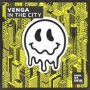 VENGA - In The City (Extended Mix)