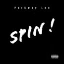 Parkway Lee - Spin! ()
