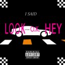 Way Rawl - I Said Look OK Hey ()