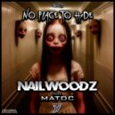 Nailwoodz, MatDc - No Place To Hide