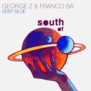FRANCO BA, George Z - Deep Blue (Original Mix)