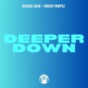Diszko Jack, Green Tropez - Deeper Down
