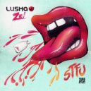 Lusha, Ze! - STFU (Bombs Away Remix)
