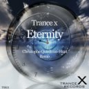 Trance X - Eternity (Christophe Quinlivan Hunt Remix Extended Mix)
