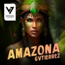 Gvtierrez - Amazona (Original Mix)
