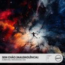 Ceu, Dubdogz, Watzgood - Sem Chão (Malemolência) (Extended Version)