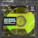 Jackers Revenge - I Love You Always Forever
