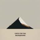 Catch The Tail - In Front Of My Soul ()