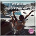 KosMat - Deep & Nu Hit Mix - 37