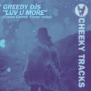 Greedy DJs - Luv U More (Groove Control \'Pump\' Remix)