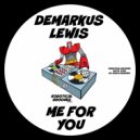Demarkus Lewis - Me For You (Dub Mix)
