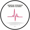 Sam Whitelaw - System Overload