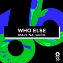 Martina Budde - Who Else (Radio Edit)