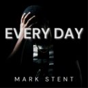 Mark Stent - Every Day (Original Mix)