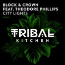 Block & Crown Ft. Theodore Phillips - City Lights
