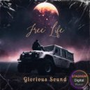 Glorious Sound - Free Life (Original Mix)