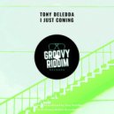 Tony Deledda - I Just Coming (Downtempo Redub)