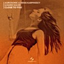 Aurosonic & Denis Karpinskiy & Marie Mauri - Close To You (Original Mix)