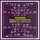 Bazaur, Orkhan Nukha - Shiva (Original Mix)