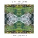 Joakinn Luke feat. Jordan Arts - A World I Believe In (Original Mix)
