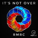 RMRC - It\'s Not Over (Radio Edit)