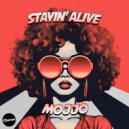 Mojjo - Stayin\' Alive (Extended)