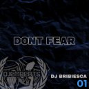 Dj Bribiesca - Don´t Fear