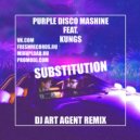 Purple Disco Machine Feat. Kungs - Substitution (DJ ART AGENT Radio Edit)