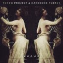 Torch Project feat. Hardcore Poetry - Милый (DVOA version)