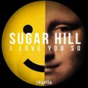 Sugar Hill - I Love You So