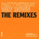 partywithray - Way Down (VIP Mix)