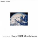 Sleep BGM Mindfulness - Reimagine Your Future (Original Mix)