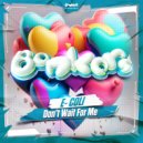 E-Coli - Don\'t Wait for Me (Original Mix)